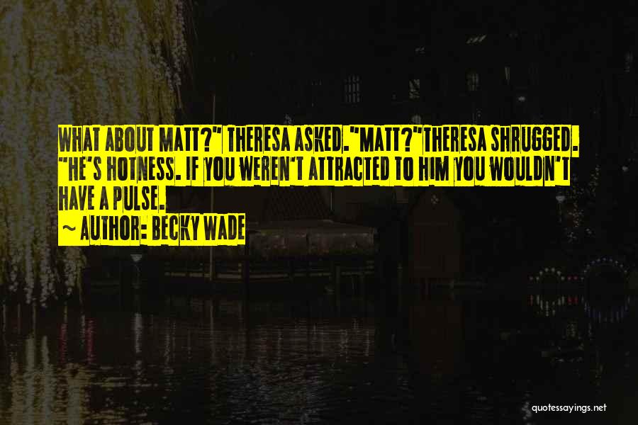 Pulse Quotes By Becky Wade
