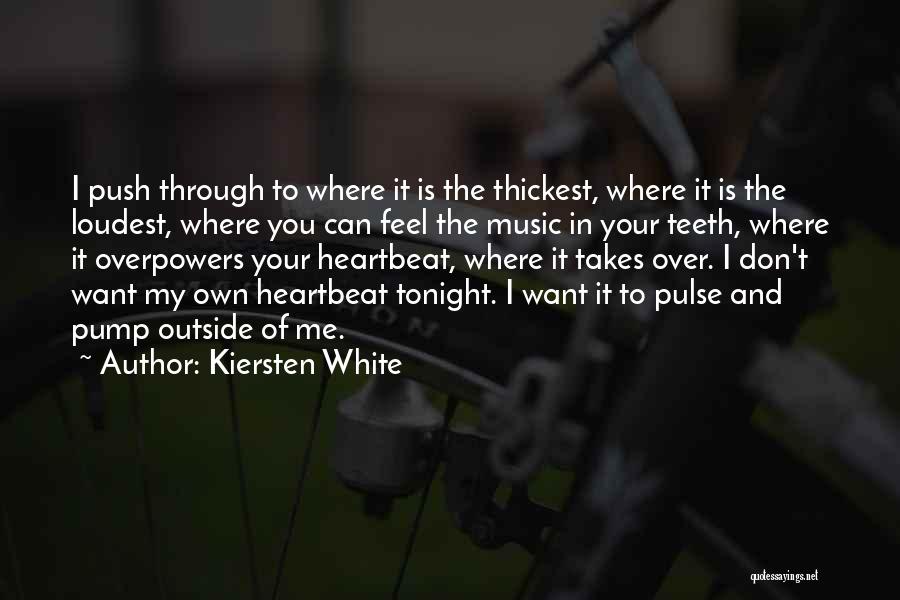 Pulse Quotes By Kiersten White