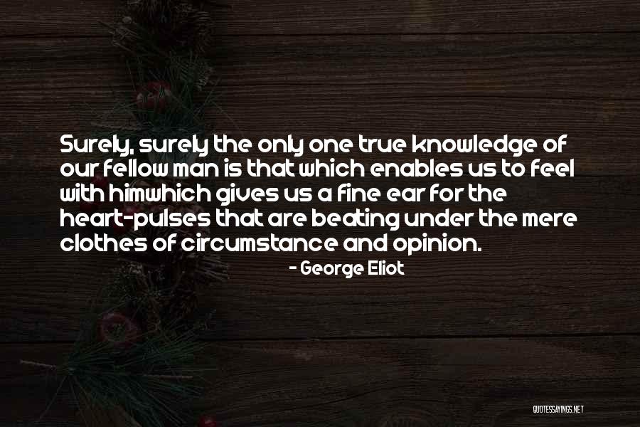 Pulses Quotes By George Eliot