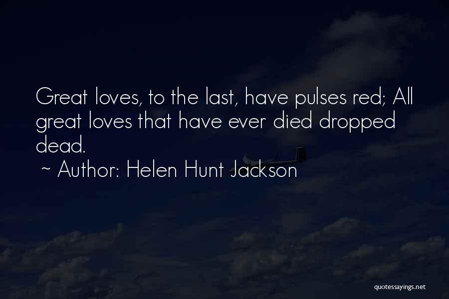 Pulses Quotes By Helen Hunt Jackson
