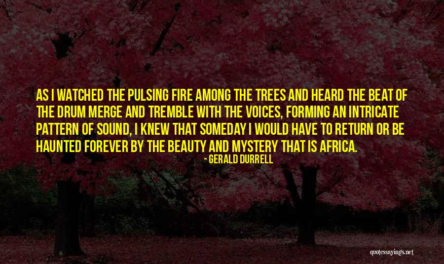 Pulsing Sound Quotes By Gerald Durrell Pulsing Sound Quotes By Gerald Durrell