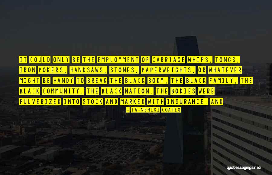 Pulverized Black Quotes By Ta-Nehisi Coates Pulverized Black Quotes By Ta-Nehisi Coates