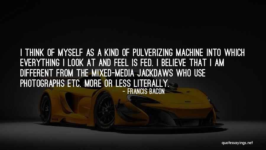 Pulverizing Machine Quotes By Francis Bacon Pulverizing Machine Quotes By Francis Bacon