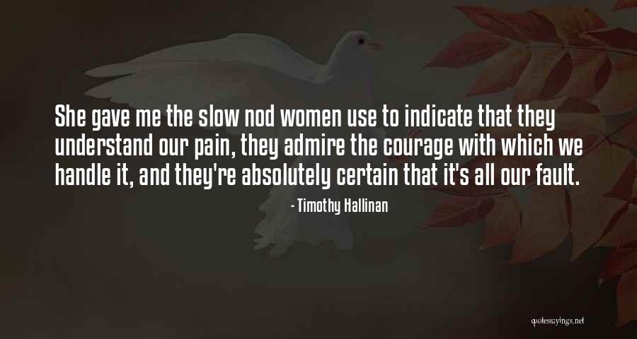 Pulverizing Machine Quotes By Timothy Hallinan Pulverizing Machine Quotes By Timothy Hallinan