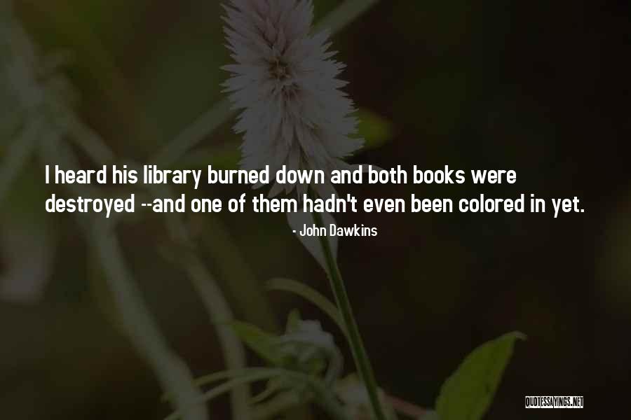 Pulvermacher Quotes By John Dawkins Pulvermacher Quotes By John Dawkins