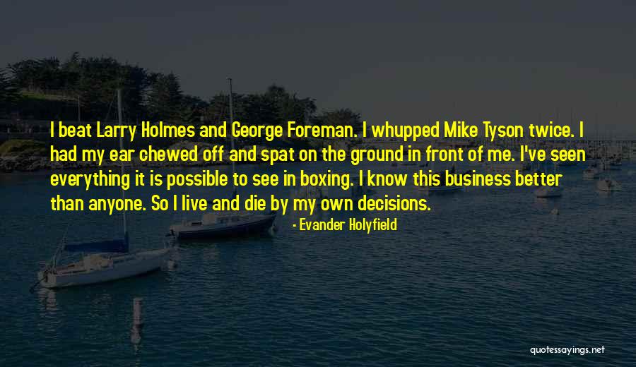 Pulvers Glass Quotes By Evander Holyfield Pulvers Glass Quotes By Evander Holyfield