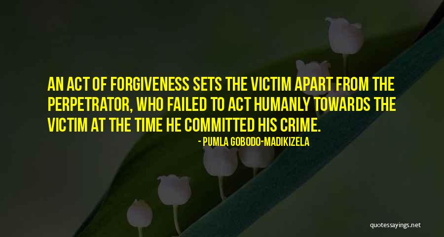 Pumla Gobodo Quotes By Pumla Gobodo-Madikizela Pumla Gobodo Quotes By Pumla Gobodo-Madikizela