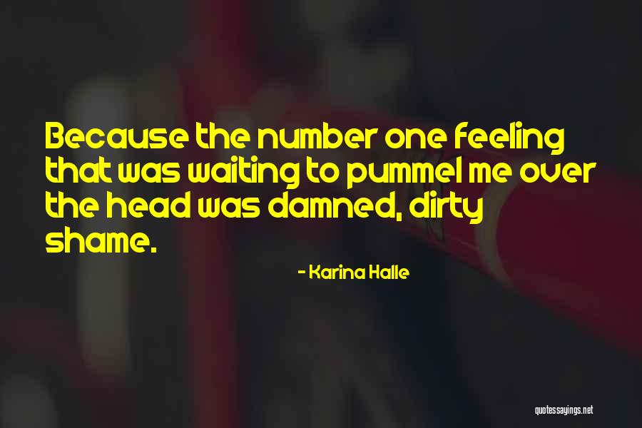 Pummel Quotes By Karina Halle Pummel Quotes By Karina Halle