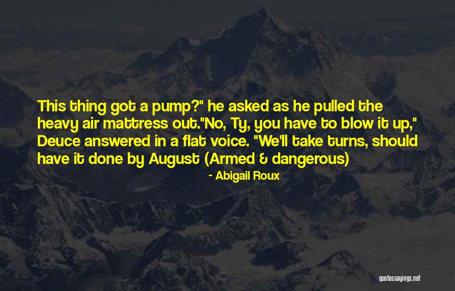 Pump It Quotes By Abigail Roux