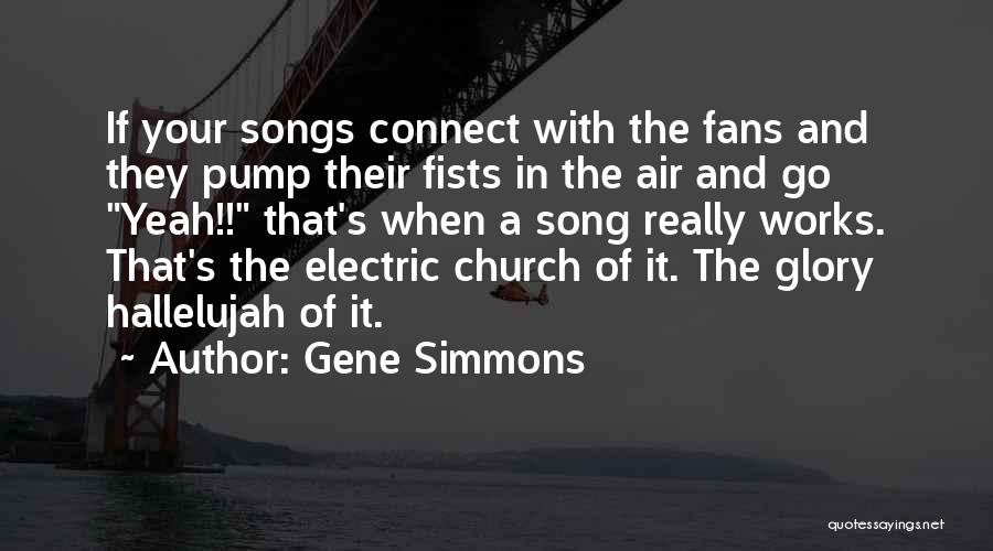 Pump It Quotes By Gene Simmons