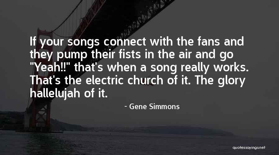 Pump It Quotes By Gene Simmons