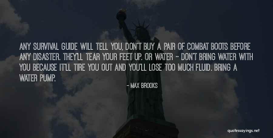 Pump It Quotes By Max Brooks