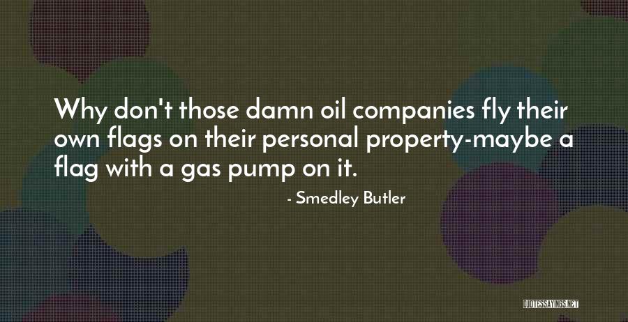 Pump It Quotes By Smedley Butler