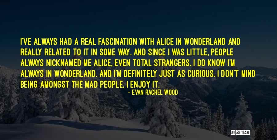 Pumpernickel Press Quotes By Evan Rachel Wood Pumpernickel Press Quotes By Evan Rachel Wood