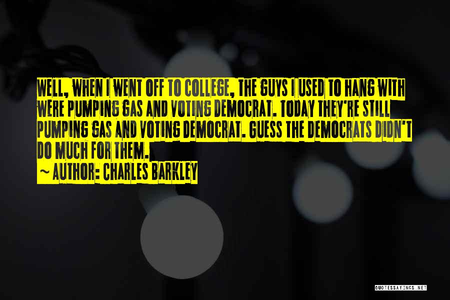 Pumping Gas Quotes By Charles Barkley