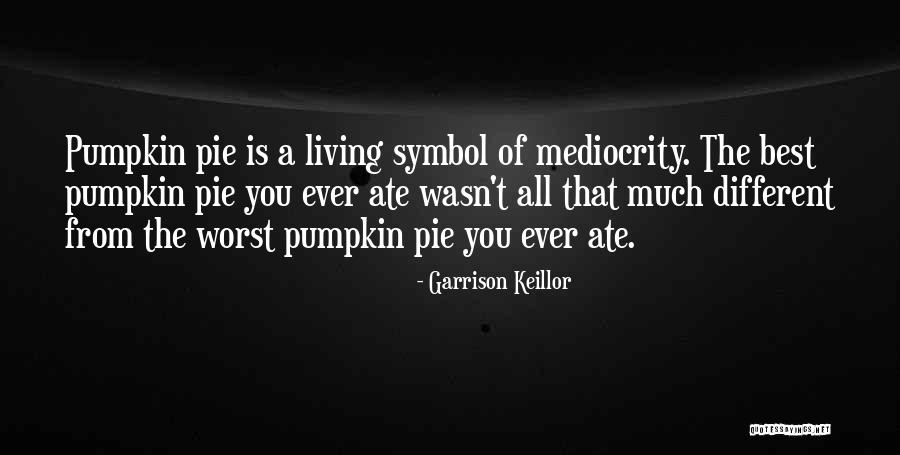 Pumpkin Quotes By Garrison Keillor