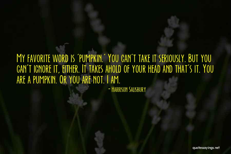 Pumpkin Quotes By Harrison Salisbury