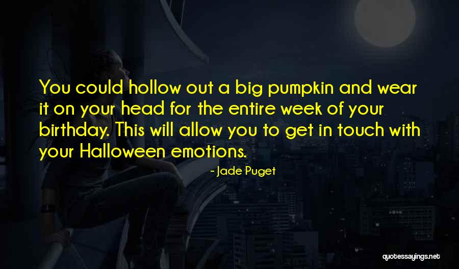 Pumpkin Quotes By Jade Puget