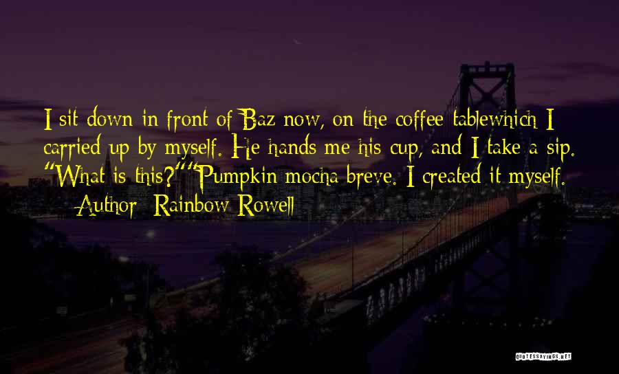Pumpkin Quotes By Rainbow Rowell