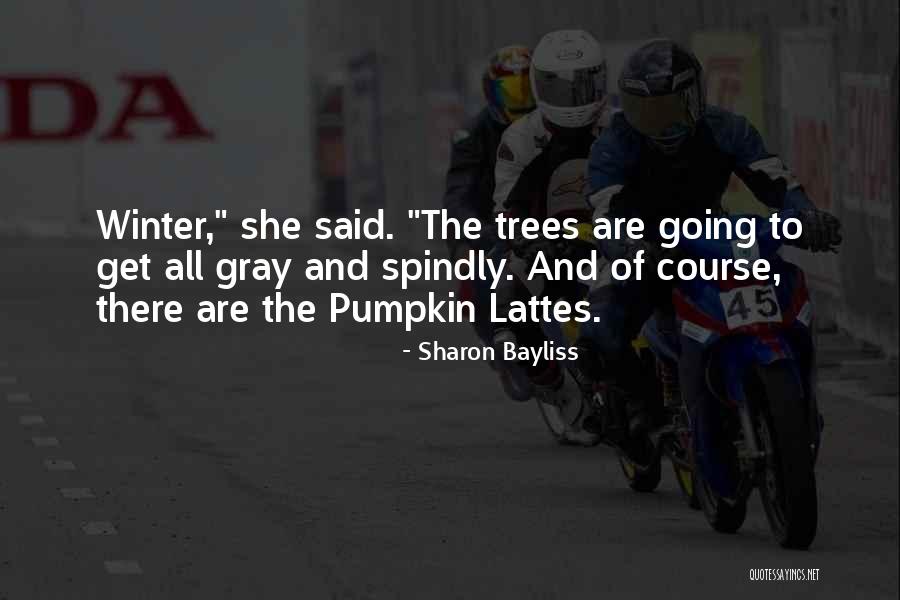 Pumpkin Quotes By Sharon Bayliss