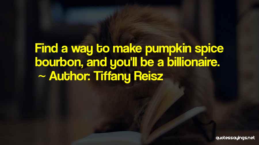 Pumpkin Spice Quotes By Tiffany Reisz