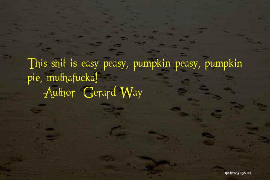 Pumpkins Quotes By Gerard Way