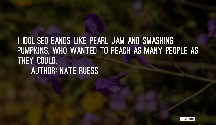 Pumpkins Quotes By Nate Ruess