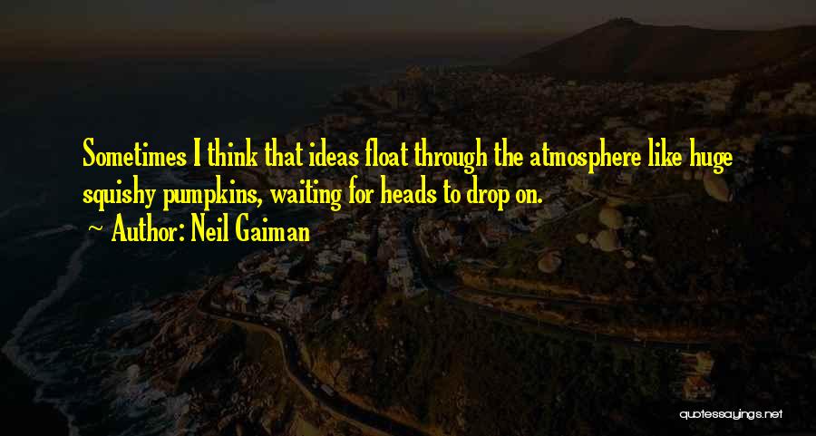 Pumpkins Quotes By Neil Gaiman