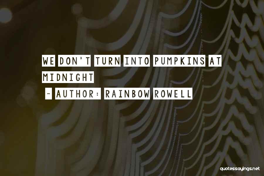 Pumpkins Quotes By Rainbow Rowell