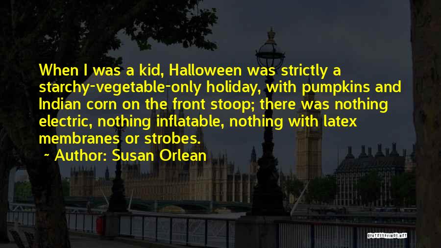 Pumpkins Quotes By Susan Orlean