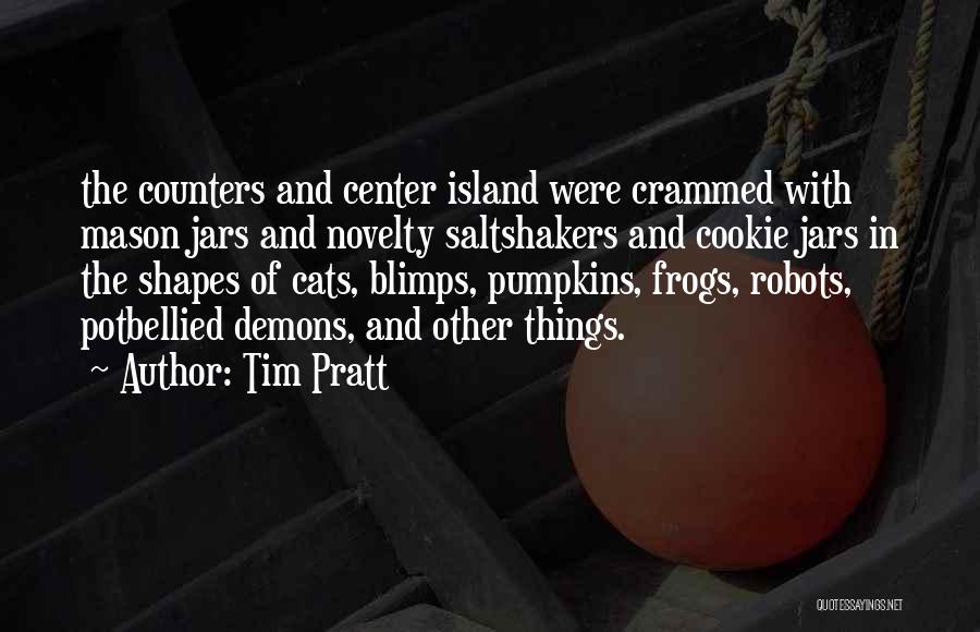 Pumpkins Quotes By Tim Pratt