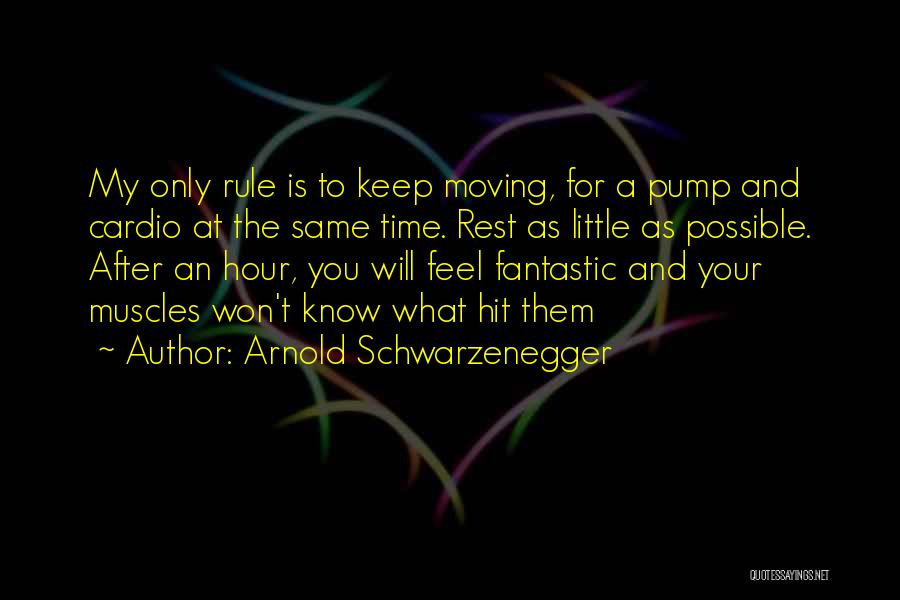 Pumps Quotes By Arnold Schwarzenegger Pumps Quotes By Arnold Schwarzenegger