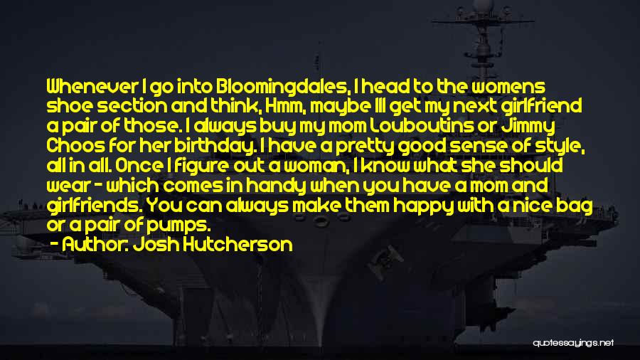 Pumps Quotes By Josh Hutcherson