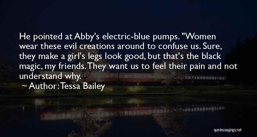 Pumps Quotes By Tessa Bailey