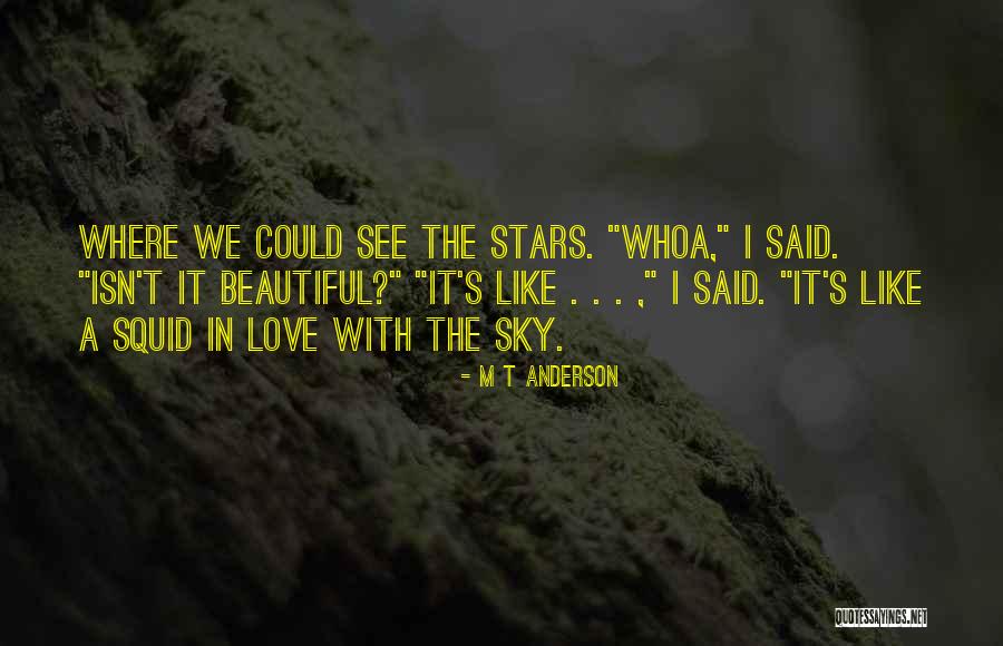 Pumunta Ka Quotes By M T Anderson Pumunta Ka Quotes By M T Anderson