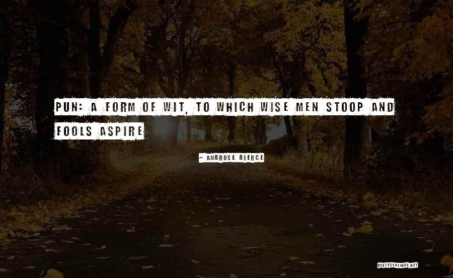 Pun Quotes By Ambrose Bierce Pun Quotes By Ambrose Bierce