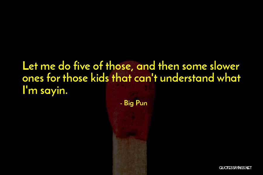 Pun Quotes By Big Pun