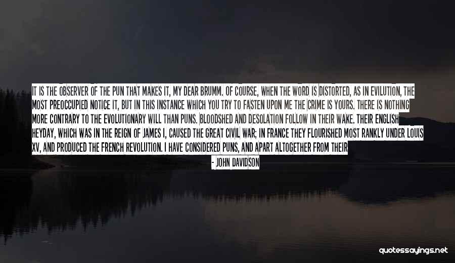 Pun Quotes By John Davidson Pun Quotes By John Davidson