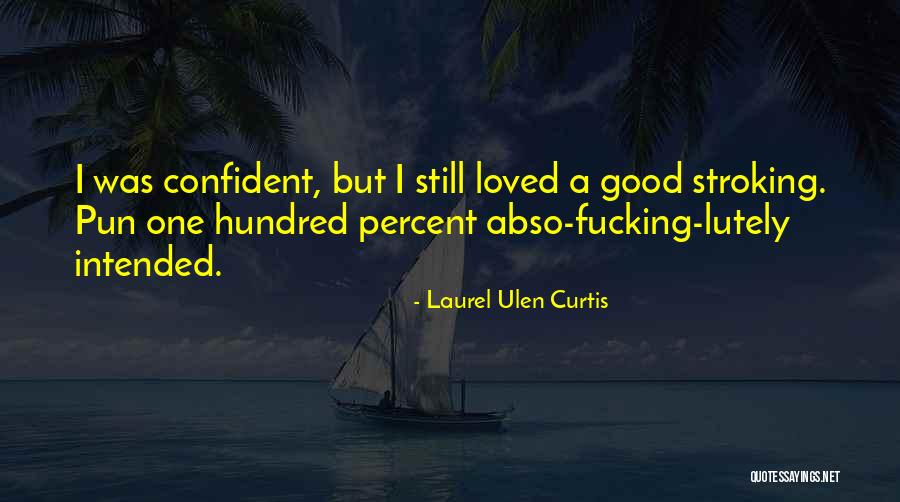 Pun Quotes By Laurel Ulen Curtis