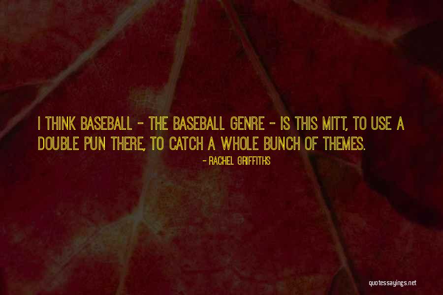 Pun Quotes By Rachel Griffiths Pun Quotes By Rachel Griffiths