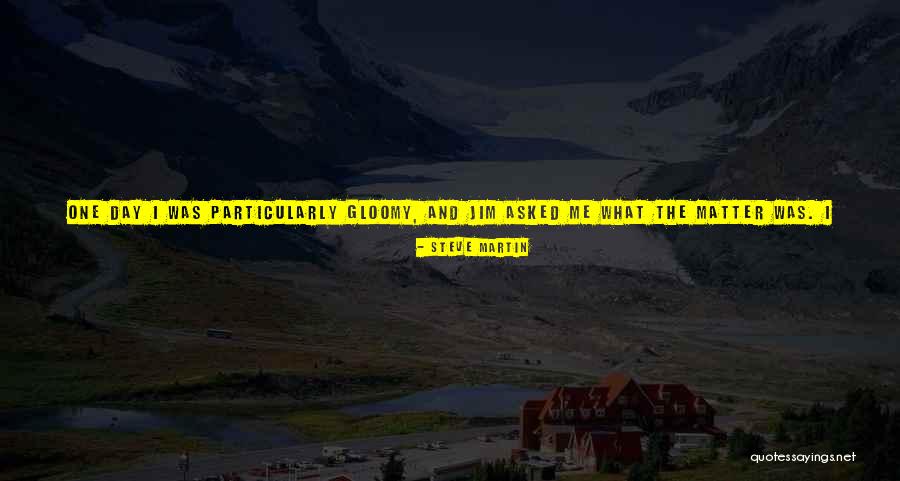Puncak Becici Quotes By Steve Martin Puncak Becici Quotes By Steve Martin