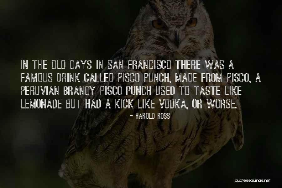 Punch Drink Quotes By Harold Ross Punch Drink Quotes By Harold Ross