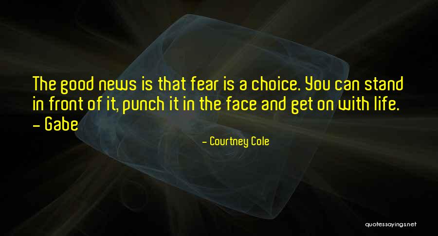 Punch Fear In The Face Quotes By Courtney Cole Punch Fear In The Face Quotes By Courtney Cole