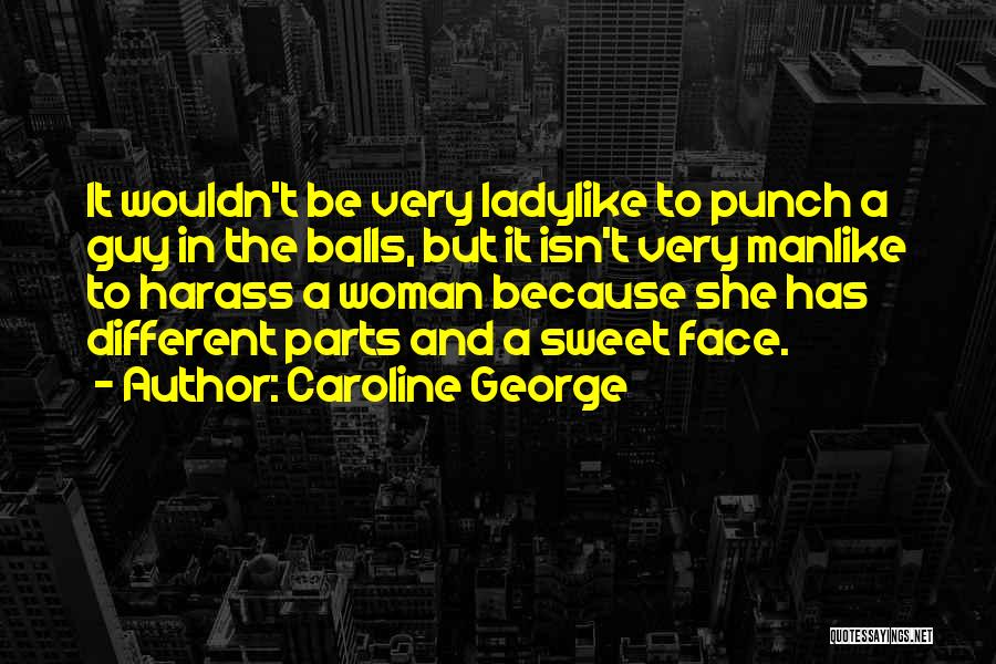 Punch In The Face Quotes By Caroline George