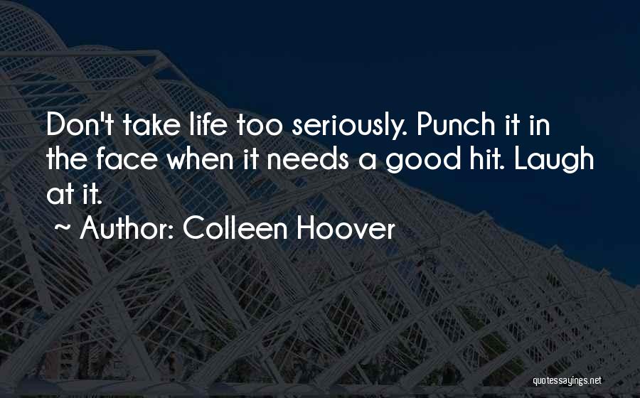 Punch In The Face Quotes By Colleen Hoover