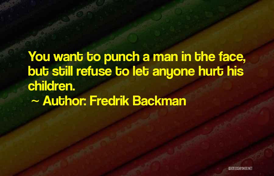 Punch In The Face Quotes By Fredrik Backman