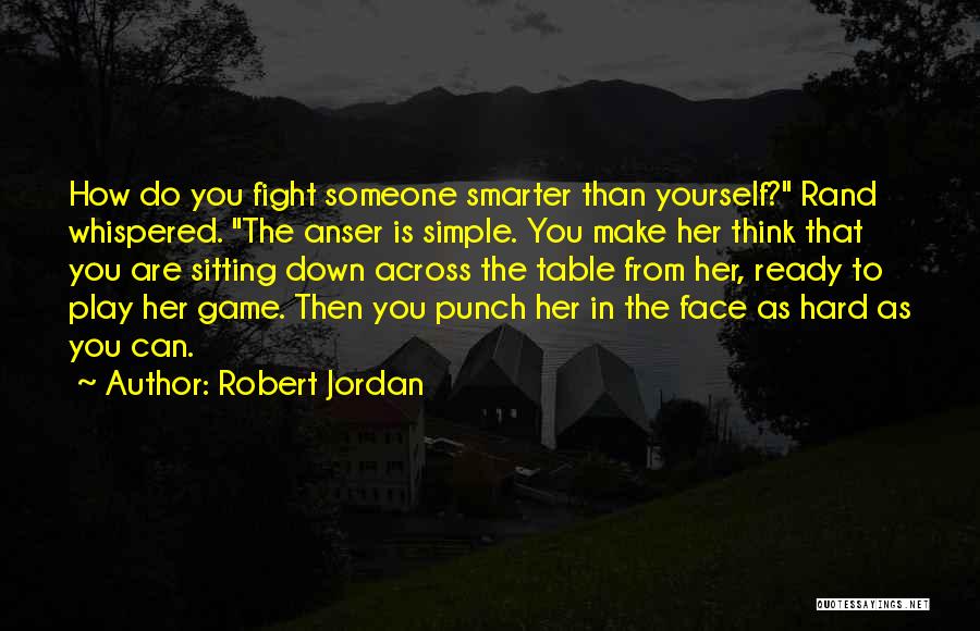 Punch In The Face Quotes By Robert Jordan