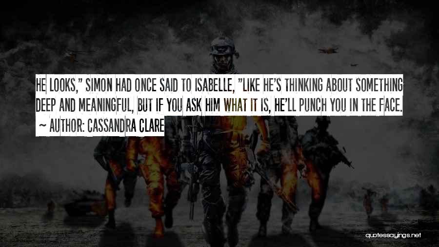 Punch Someone In The Face Quotes By Cassandra Clare