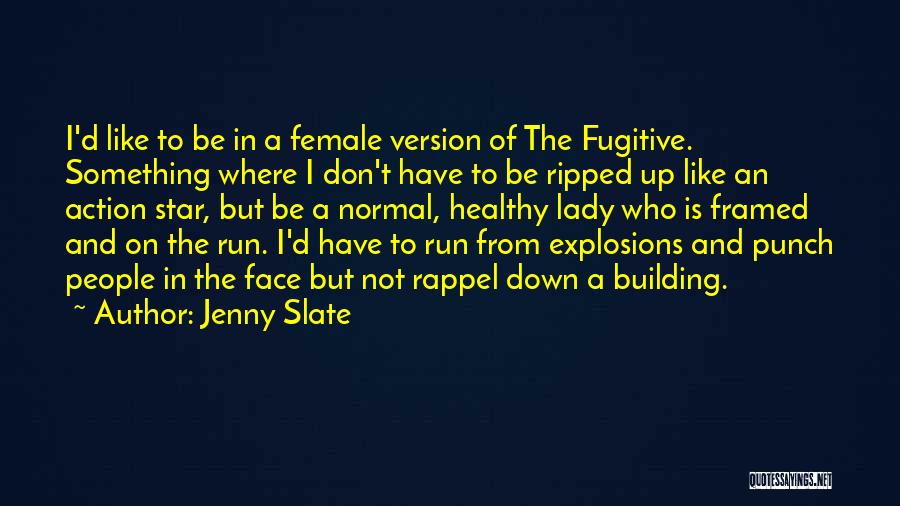 Punch Someone In The Face Quotes By Jenny Slate