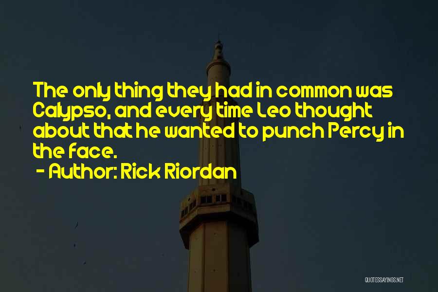 Punch Someone In The Face Quotes By Rick Riordan